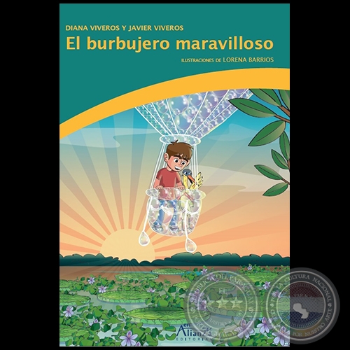 EL BURBUJERO MARAVILLOSO - Autores: DIANA VIVEROS y JAVIER VIVEROS - Año 2019